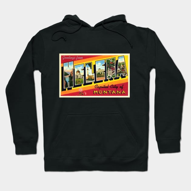 Greetings from Helena Montana - Vintage Large Letter Postcard Hoodie by Naves